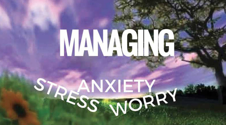 Understanding Worry, Stress, And Anxiety