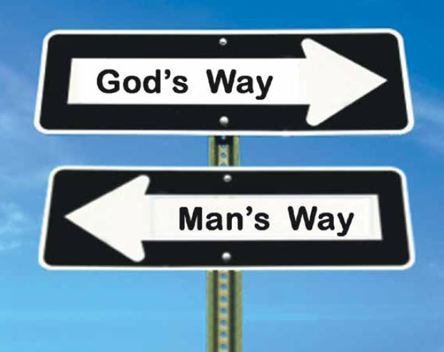 God’s Way or Man’s Way